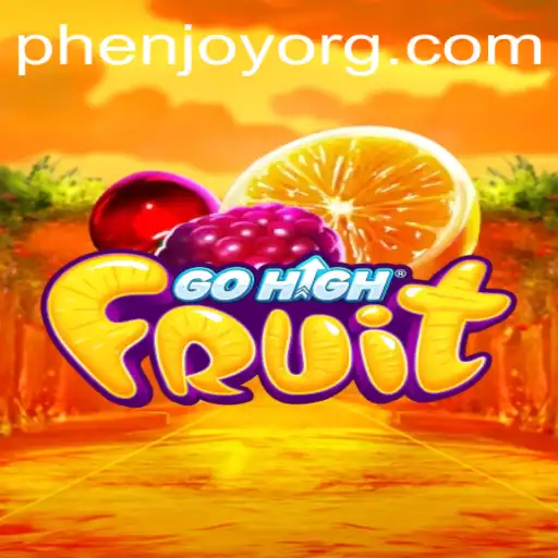 GoHighFruit: A Fruity Adventure Powered by PHENJOY